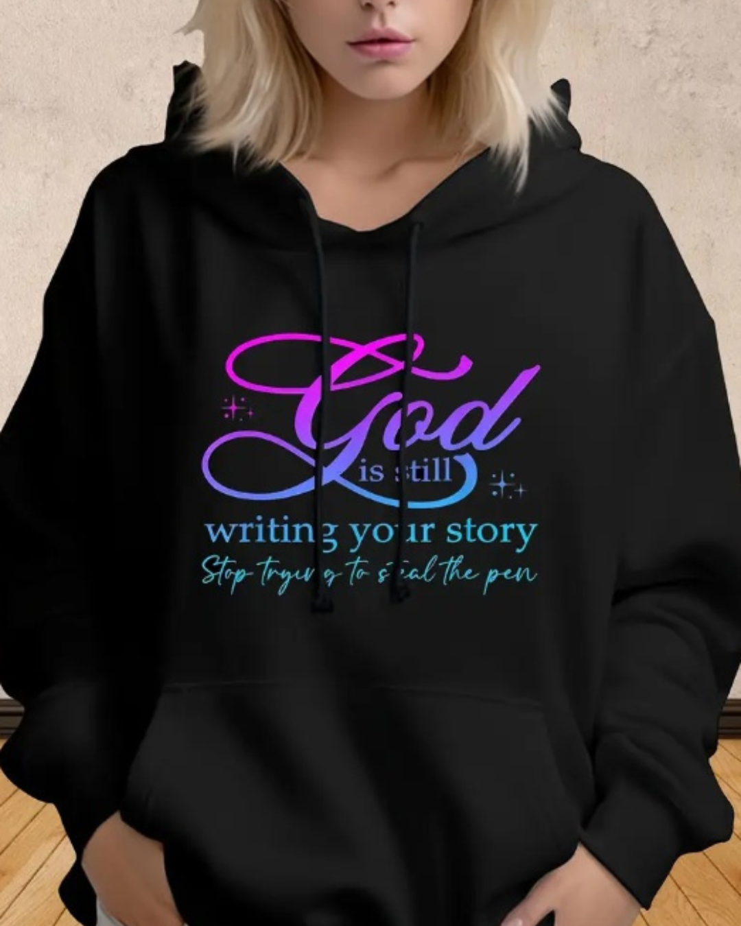 god is still writing your story Hoodie