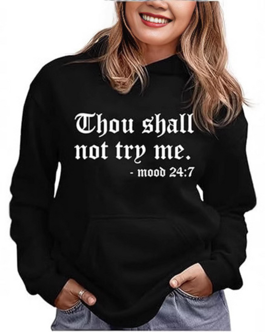 Thou Shall Not Try Me 2024 Hooded Sweater