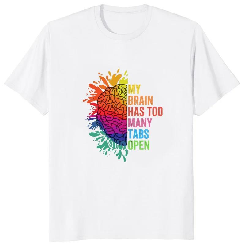 My Brain Has Too Many Tabs Open Printed Funny Mind T Shirt