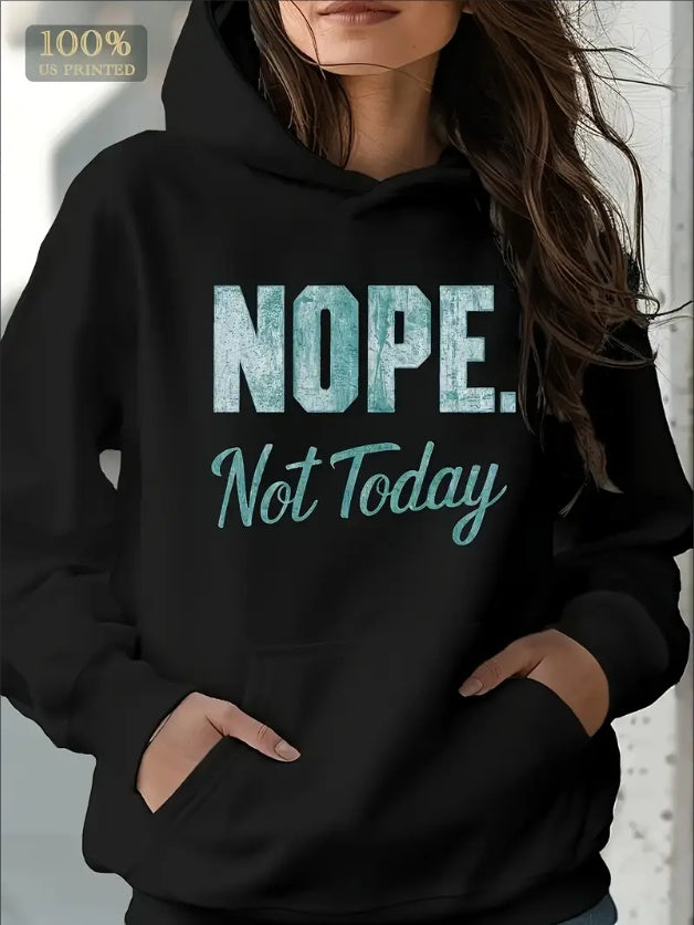 Nope not today Hoodie